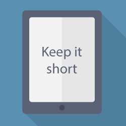 Keep it short