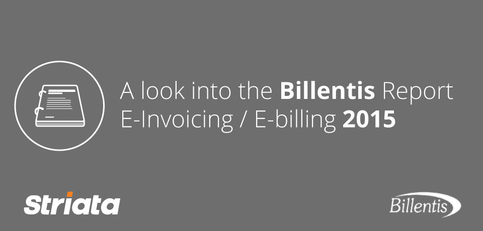 The Billentis Report eInvoicing / eBilling 2015: Insights to a paperless future