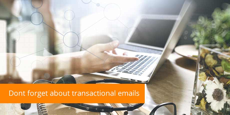 Dont forget transactional email