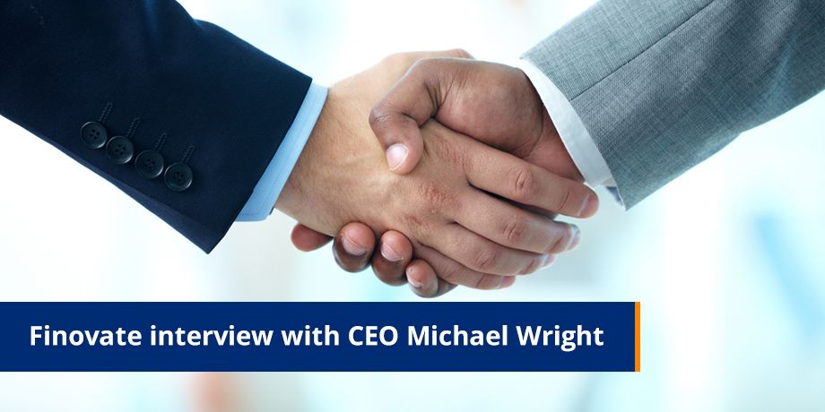 Finovate Interview With CEO Michael Wright