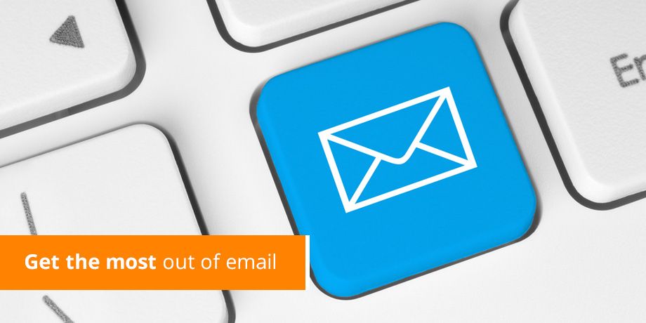 Get the most out of email