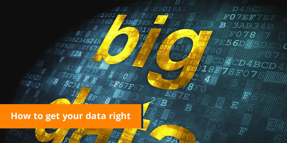 How To Get Your Big Data Right