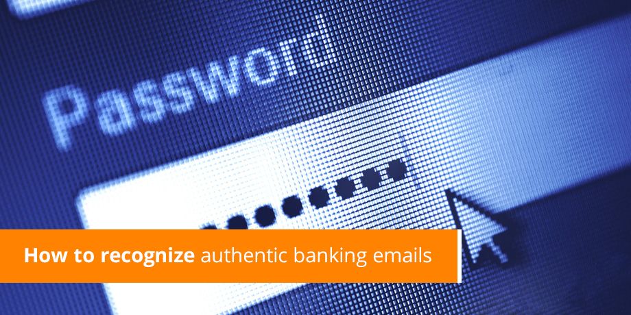 How to recognize authentic banking emails