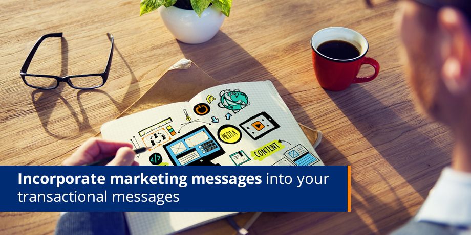 Incoporate marketing messages into you transactional messages