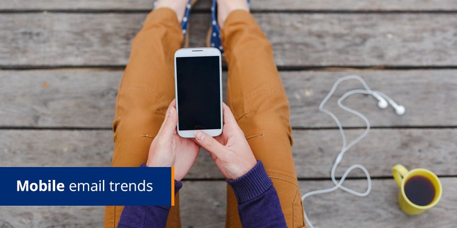 Mobile Email Trends Mobile Email Trends