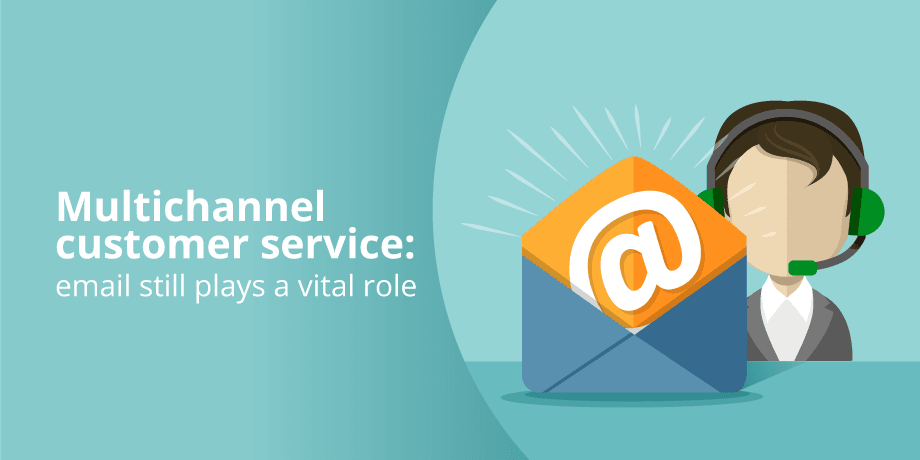 Multichannel customer service: email still plays a vital role