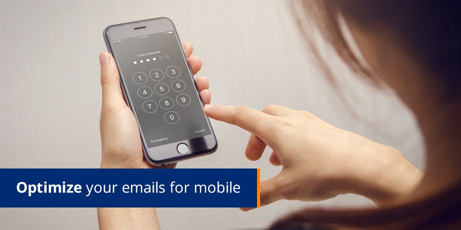Optimize Your Emails For Mobile Optimize Your Emails For Mobile