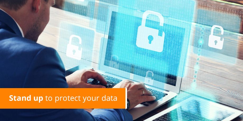 Stand up to protect your data