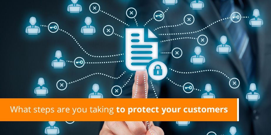 What steps are you taking to protect your customers