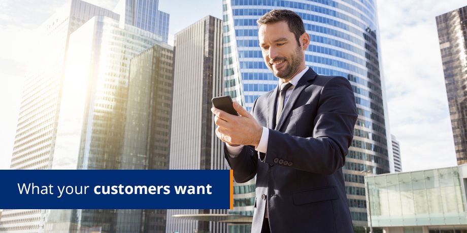 What your customer want