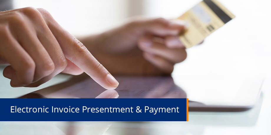 Electronic Invoice Presentment and Payment