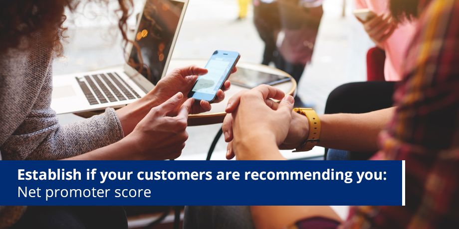 Estabilish If Your Customers Are Recommending You Net Promoter Score