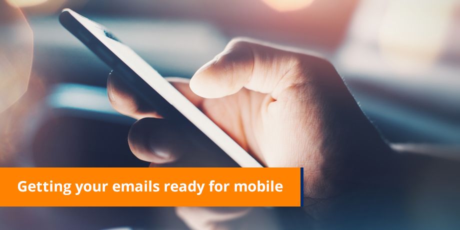 Getting Your Emails Ready For Mobile