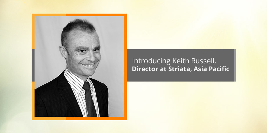 Introducing our digital professional, Keith Russell - Director at Striata, Asia Pacific