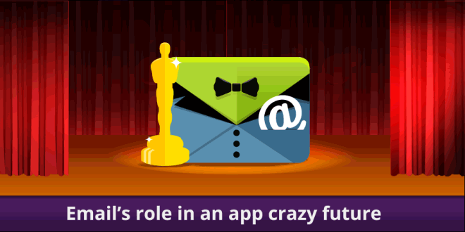 Apps need email like the lead role needs a supporting actor