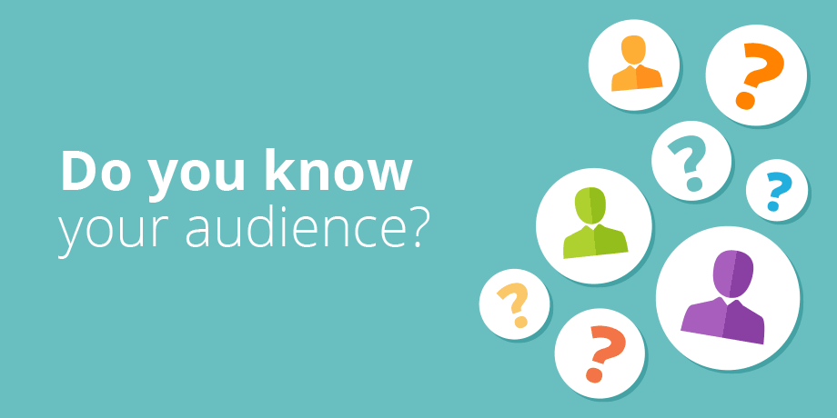 Know Your Audience: 8 Questions To Ask