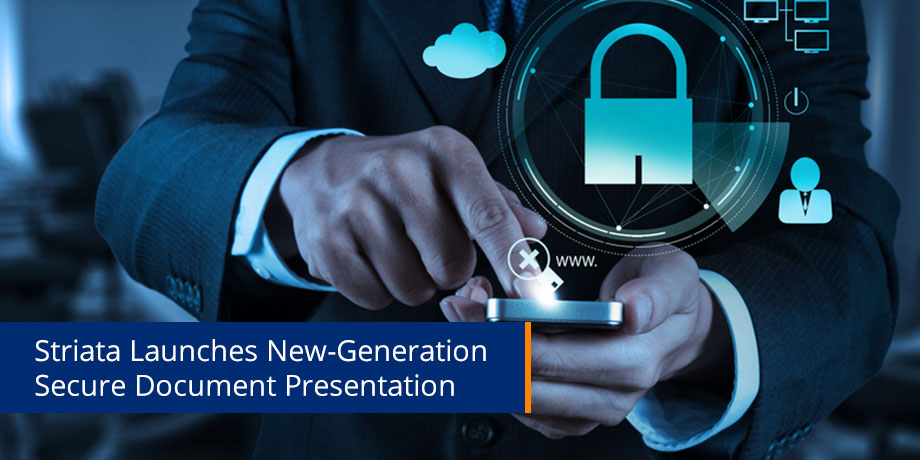 Striata Launches New-Generation Secure Document Presentation