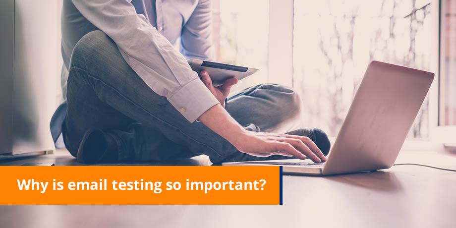 Why Is Email Testing So Important