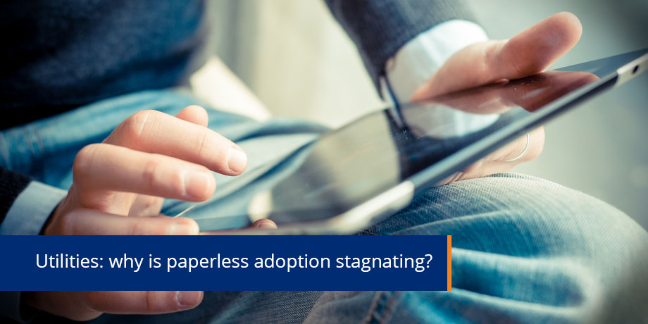 Why aren't utilities converting to paperless processes?