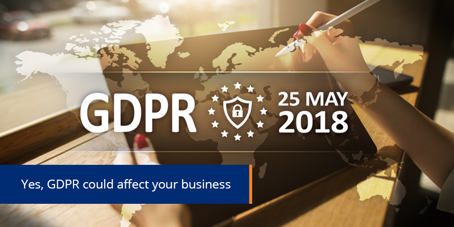 GDPR could affect your business GDPR could affect your business