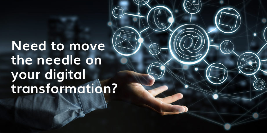 Need To Move The Needle On Your Digital Transformation Online