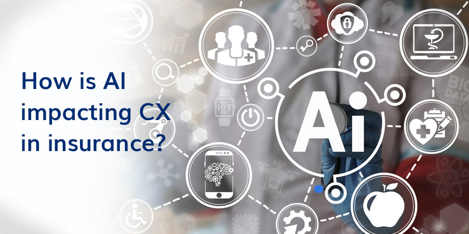How AI and Machine learning are impacting CX in insurance