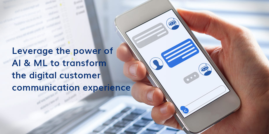 Leverage The Power Of AI & ML To Transform The Digital Customer Communication Experience (2)