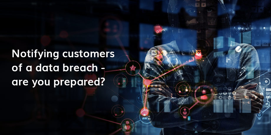 Notifying Customers Of A Data Breach Are You Prepared