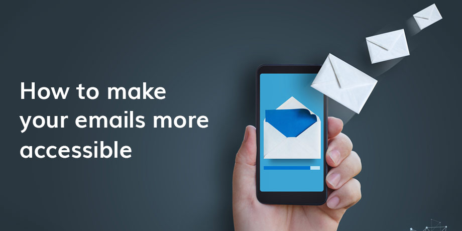 How To Make Your Emails More Accessible