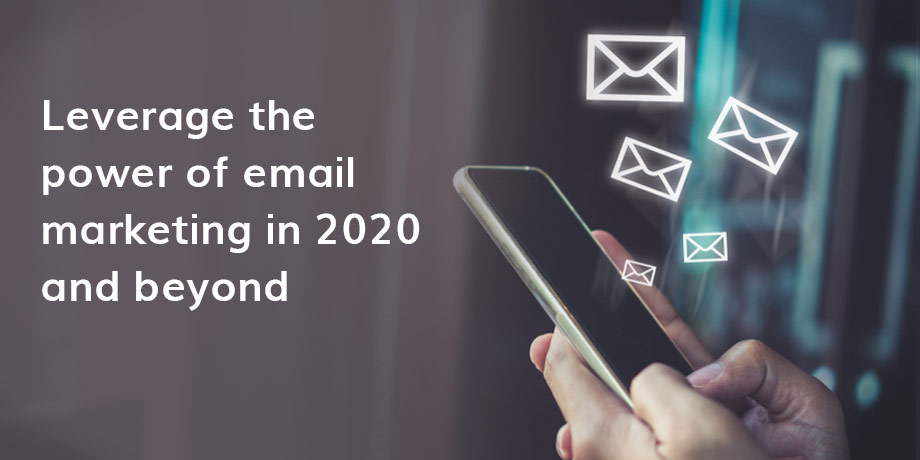 The future of email marketing: 2020 and beyond...