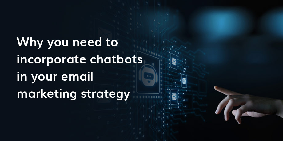 The impact of chatbots on email marketing