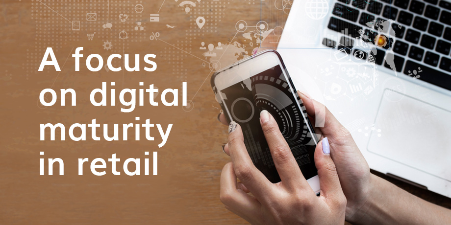 Exploring digital maturity in the retail industry