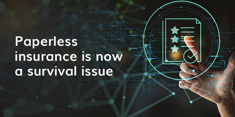 Paperless Insurance Is Now A Survival Issue Online