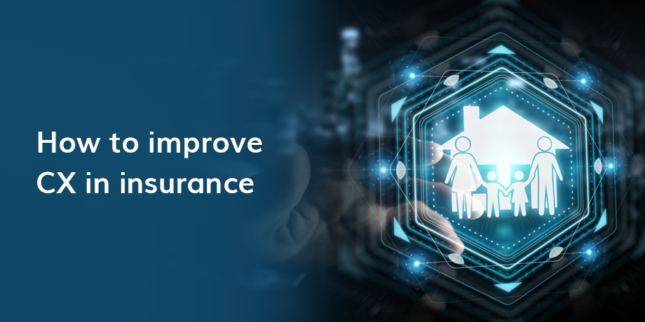 How insurers can improve customer experience (CX)