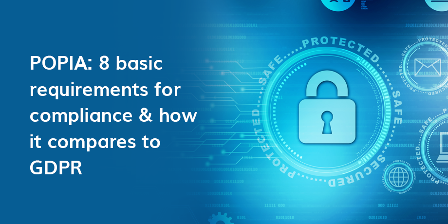 POPIA 8 Basic Requirements For Compliance & How It Compares To GDPR